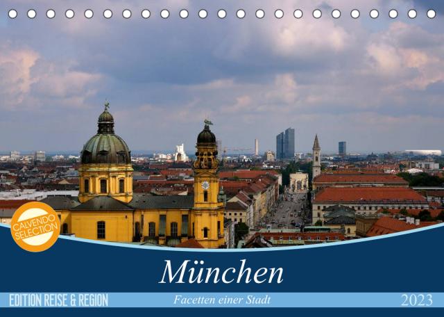 München - Facetten einer Stadt (Tischkalender 2023 DIN A5 quer)