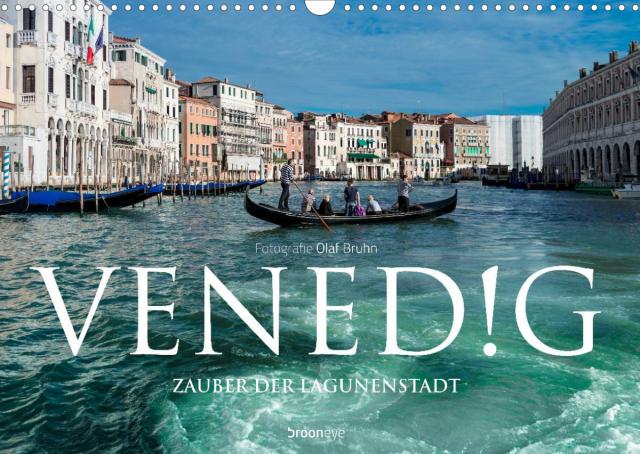 Venedig – Zauber der Lagunenstadt (Wandkalender 2023 DIN A3 quer)