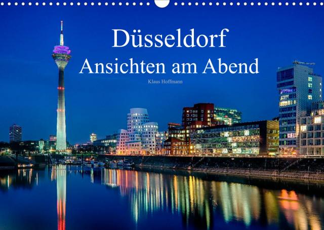 Düsseldorf - Ansichten am Abend (Wandkalender 2023 DIN A3 quer)