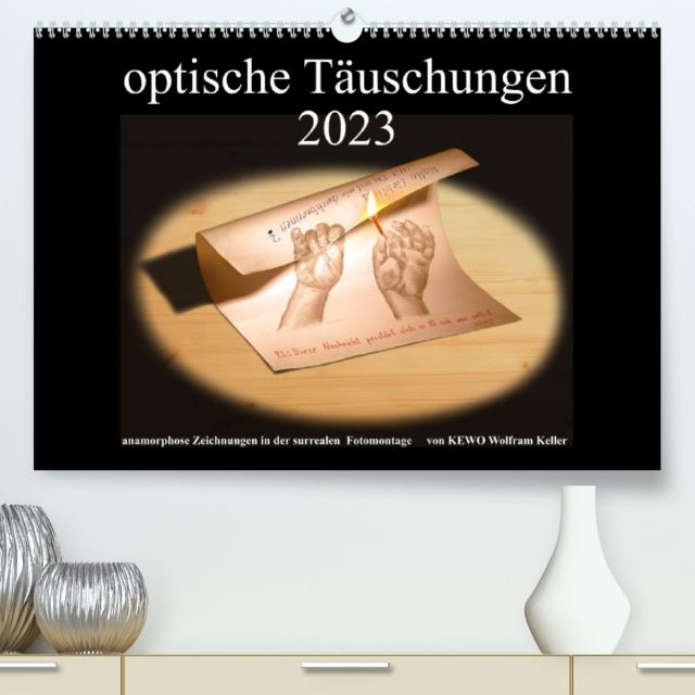 optische Täuschungen 2023 (Premium, hochwertiger DIN A2 Wandkalender 2023, Kunstdruck in Hochglanz)