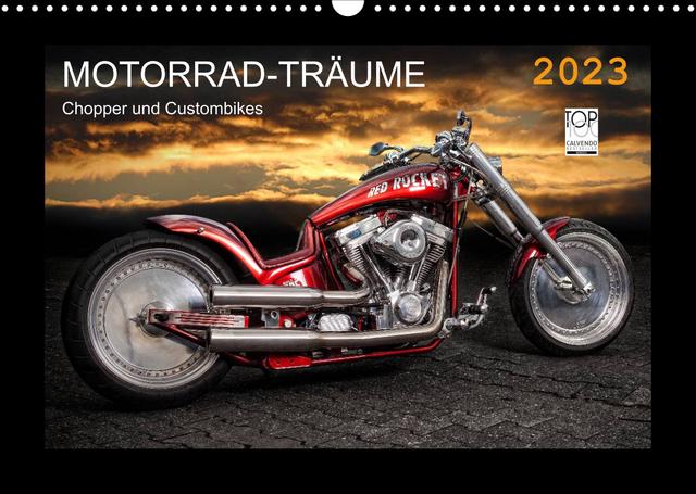 Motorrad-Träume – Chopper und Custombikes (Wandkalender 2023 DIN A3 quer)