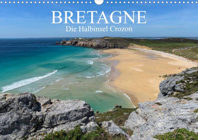 Bretagne – Die Halbinsel Crozon (Wandkalender 2023 DIN A3 quer)