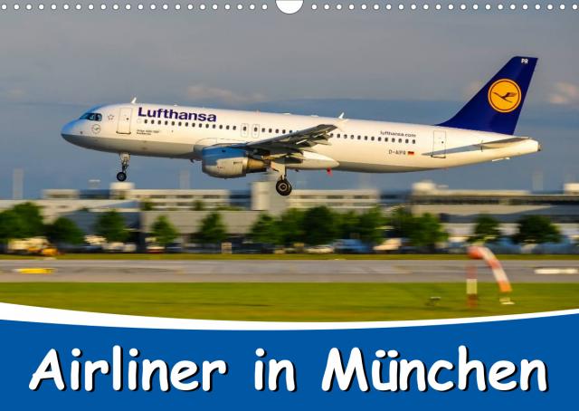 Airliner in München / 2023 (Wandkalender 2023 DIN A3 quer)