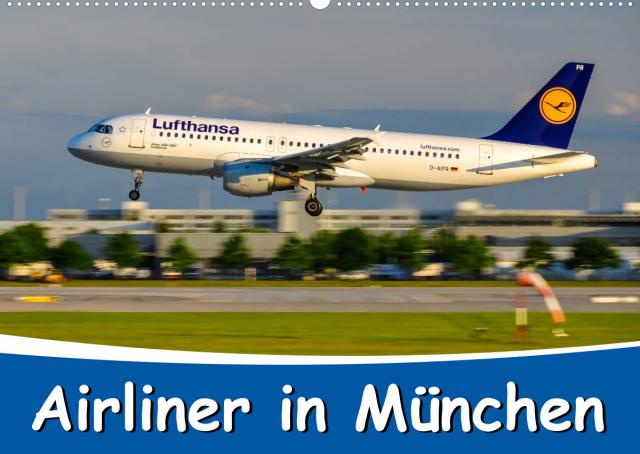 Airliner in München / 2023 (Wandkalender 2023 DIN A2 quer)