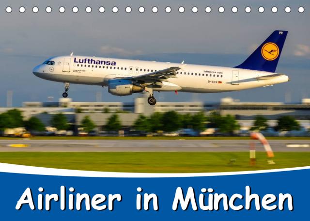 Airliner in München / 2023 (Tischkalender 2023 DIN A5 quer)