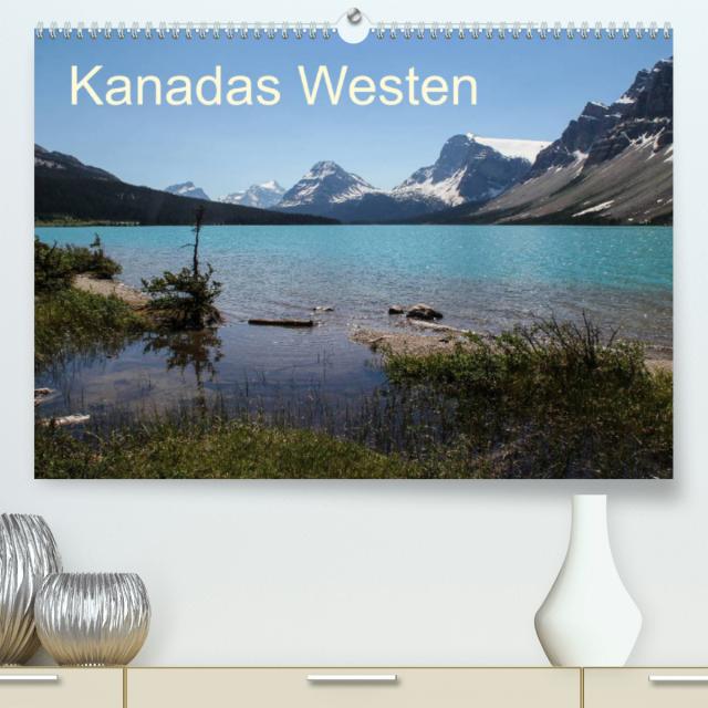 Kanadas Westen 2023 (Premium, hochwertiger DIN A2 Wandkalender 2023, Kunstdruck in Hochglanz)