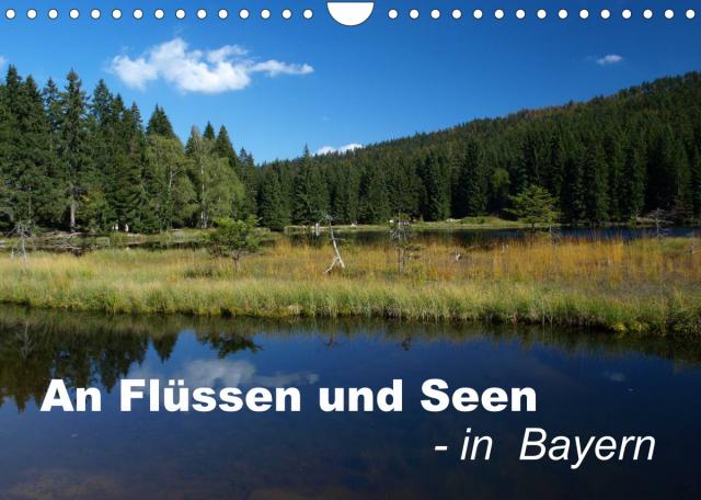 An Flüssen und Seen - in Bayern (Wandkalender 2023 DIN A4 quer)