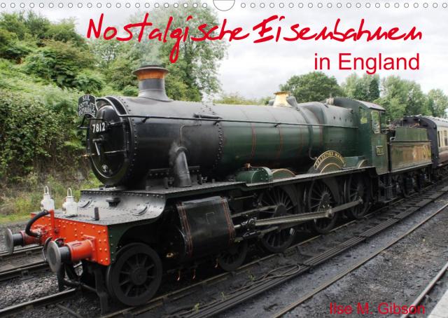 Nostalgische Eisenbahnen Englands (Wandkalender 2023 DIN A3 quer)
