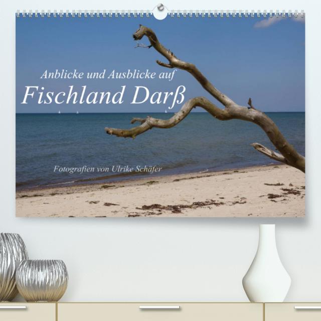 Anblicke und Ausblicke auf Fischland Darß (Premium, hochwertiger DIN A2 Wandkalender 2023, Kunstdruck in Hochglanz)