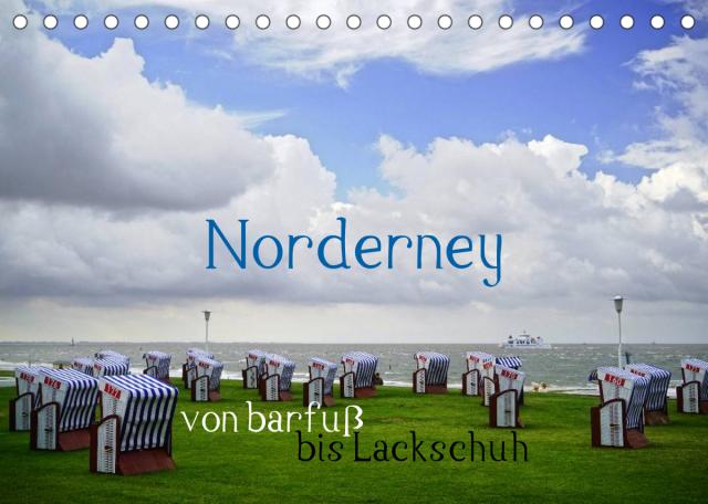 Norderney - von barfuß bis Lackschuh (Tischkalender 2023 DIN A5 quer)