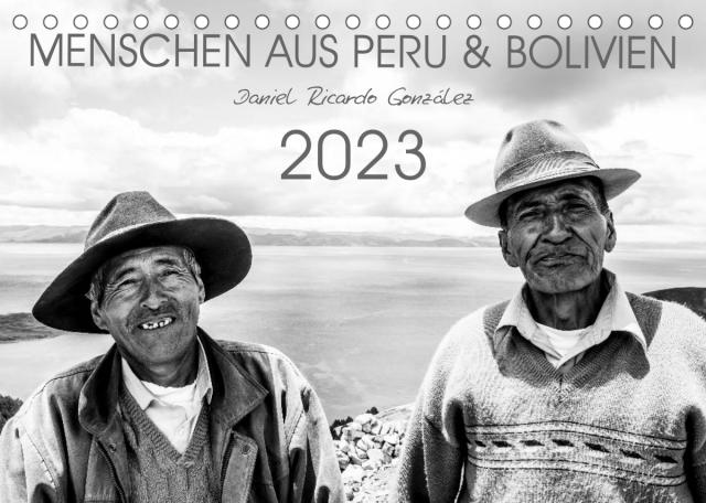 Menschen aus Peru und Bolivien (Tischkalender 2023 DIN A5 quer)