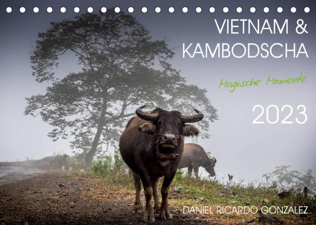 Vietnam und Kambodscha - Magische Momente. (Tischkalender 2023 DIN A5 quer)