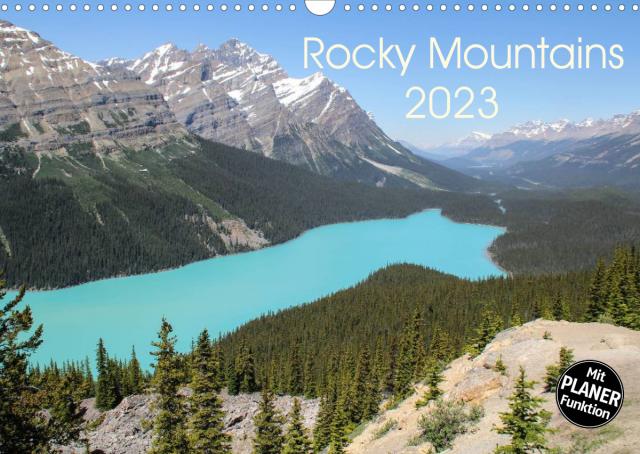 Rocky Mountains 2023 (Wandkalender 2023 DIN A3 quer)
