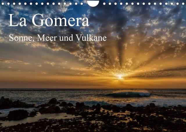 La Gomera Sonne, Meer und Vulkane (Wandkalender 2023 DIN A4 quer)