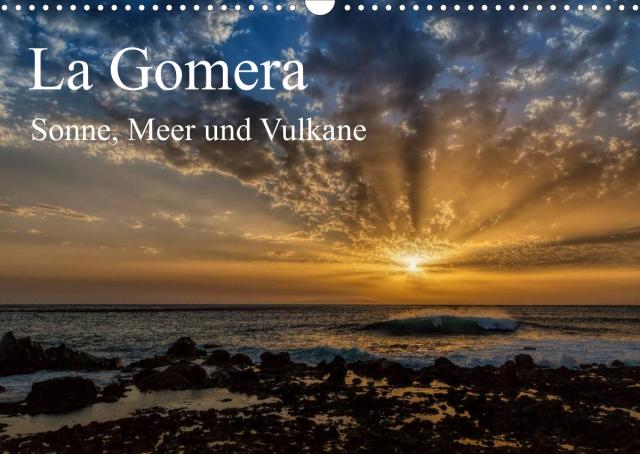 La Gomera Sonne, Meer und Vulkane (Wandkalender 2023 DIN A3 quer)