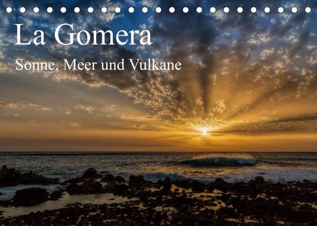 La Gomera Sonne, Meer und Vulkane (Tischkalender 2023 DIN A5 quer)