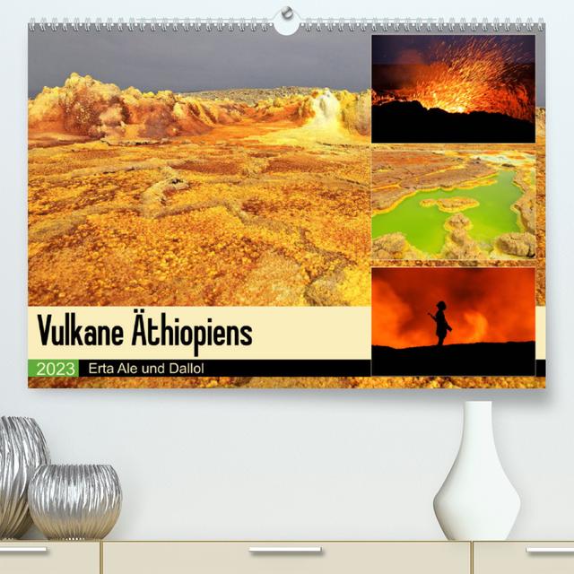 Vulkane Äthiopiens - Erta Ale und Dallol (Premium, hochwertiger DIN A2 Wandkalender 2023, Kunstdruck in Hochglanz)