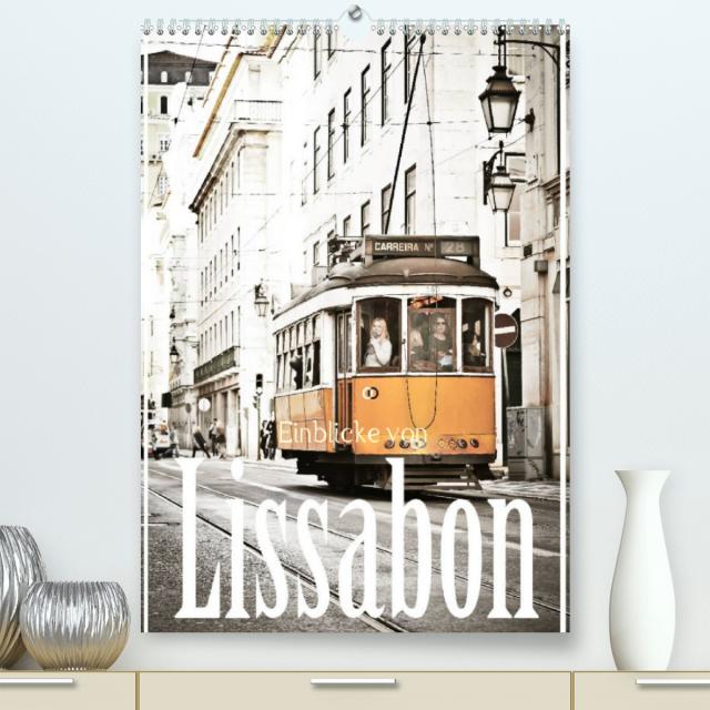 Einblicke von Lissabon (Premium, hochwertiger DIN A2 Wandkalender 2023, Kunstdruck in Hochglanz)