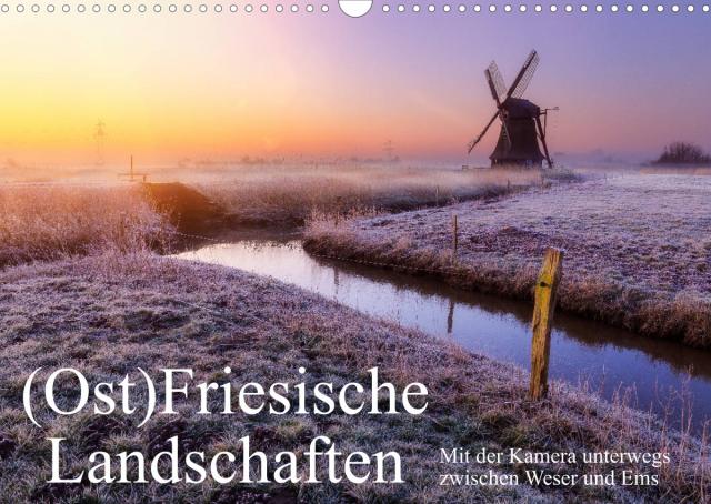 (Ost)Friesische Landschaften (Wandkalender 2023 DIN A3 quer)