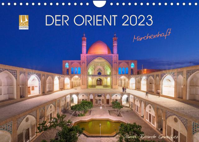 Der Orient - Märchenhaft (Wandkalender 2023 DIN A4 quer)