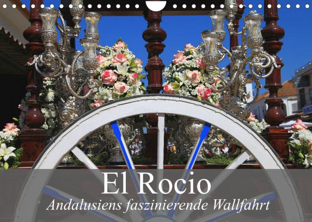 El Rocio - Andalusiens faszinierende Wallfahrt (Wandkalender 2023 DIN A4 quer)