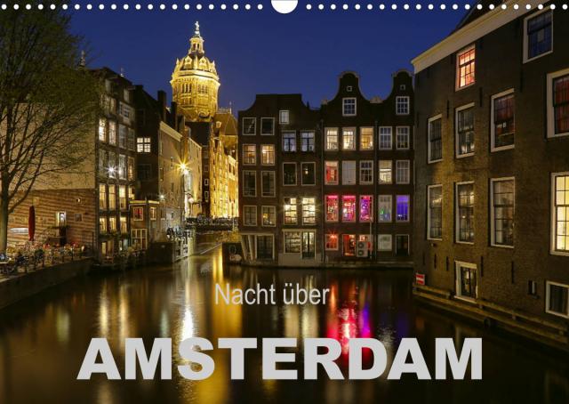 Nacht über Amsterdam (Wandkalender 2023 DIN A3 quer)