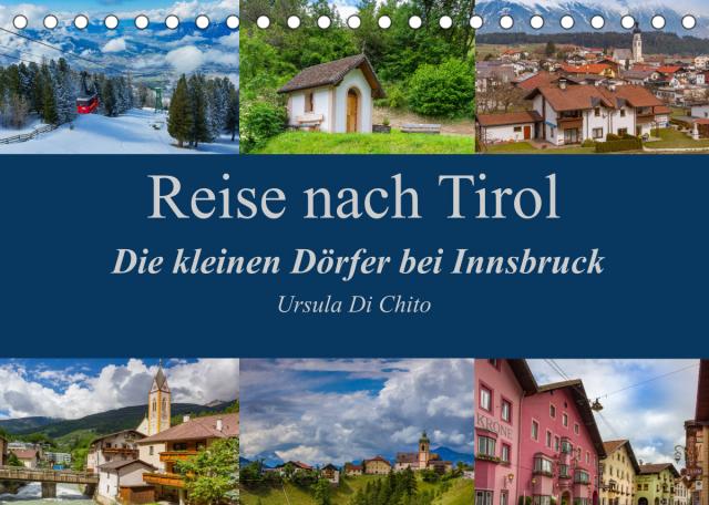 Reise nach Tirol - Die kleinen Dörfer bei Innsbruck (Tischkalender 2023 DIN A5 quer)