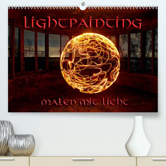 LIGHTPAINTING - malen mit Licht (Premium, hochwertiger DIN A2 Wandkalender 2023, Kunstdruck in Hochglanz)