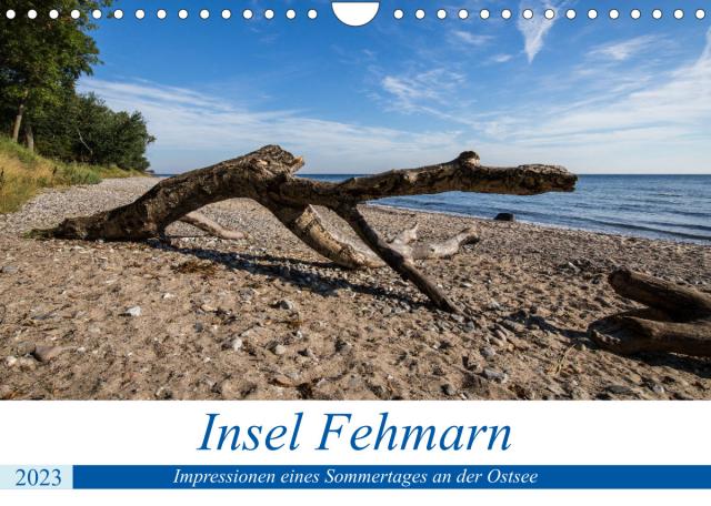 Insel Fehmarn - Impressionen eines Sommertages an der Ostsee (Wandkalender 2023 DIN A4 quer)