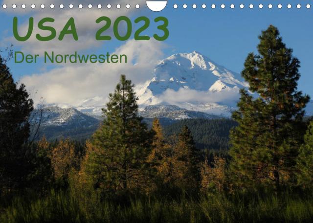 USA 2023 - Der Nordwesten (Wandkalender 2023 DIN A4 quer)