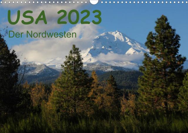 USA 2023 - Der Nordwesten (Wandkalender 2023 DIN A3 quer)