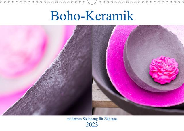 Boho - Keramik, modernes Steinzeug für Zuhause (Wandkalender 2023 DIN A3 quer)