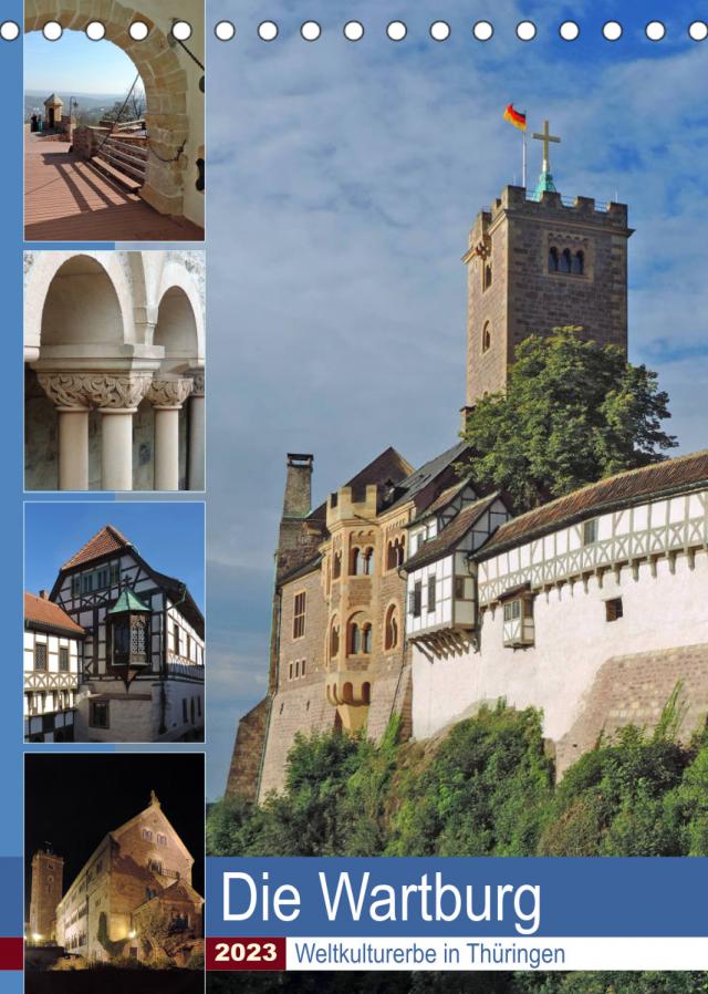 Die Wartburg - Weltkulturerbe in Thüringen (Tischkalender 2023 DIN A5 hoch)