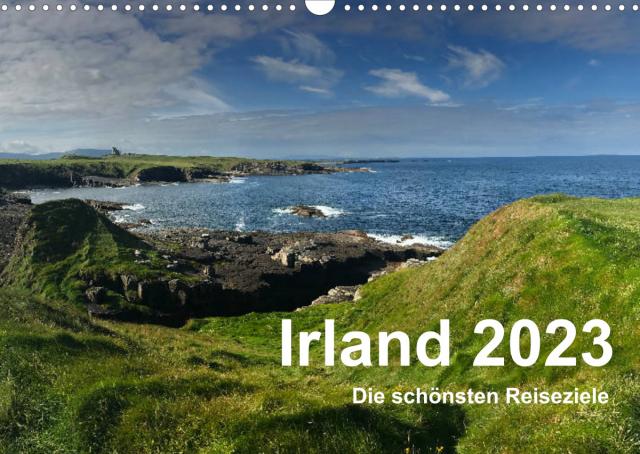 Irland 2023 - Die schönsten Reiseziele (Wandkalender 2023 DIN A3 quer)