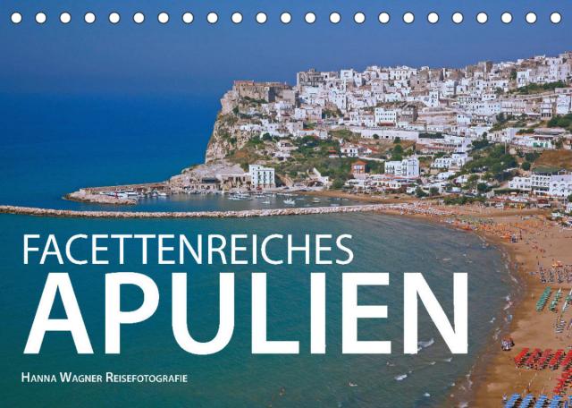 Facettenreiches Apulien (Tischkalender 2023 DIN A5 quer)