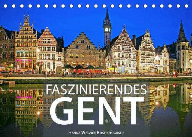 Faszinierendes Gent (Tischkalender 2023 DIN A5 quer)