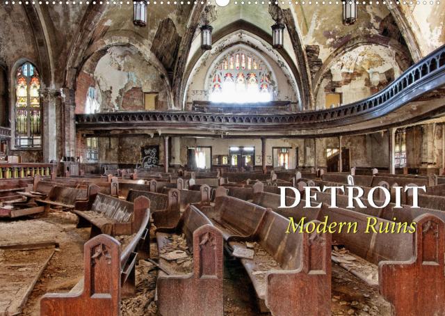 Detroit - Modern Ruins (Wandkalender 2023 DIN A2 quer)