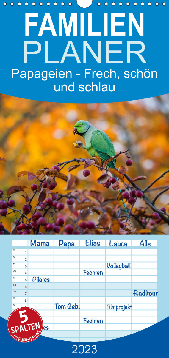 Familienplaner Papageien - Frech, schön und schlau (Wandkalender 2023 , 21 cm x 45 cm, hoch)