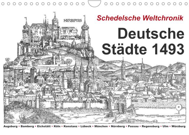 Schedelsche Weltchronik Deutsche Städte 1493 (Wandkalender 2023 DIN A4 quer)