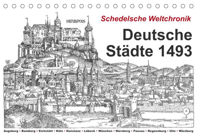 Schedelsche Weltchronik Deutsche Städte 1493 (Tischkalender 2023 DIN A5 quer)