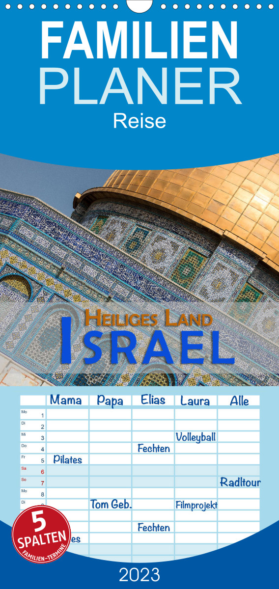 Familienplaner Israel - Heiliges Land (Wandkalender 2023 , 21 cm x 45 cm, hoch)