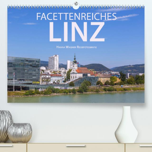 Facettenreiches Linz (Premium, hochwertiger DIN A2 Wandkalender 2023, Kunstdruck in Hochglanz)