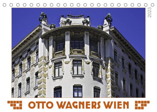 Otto Wagners Wien (Tischkalender 2023 DIN A5 quer)
