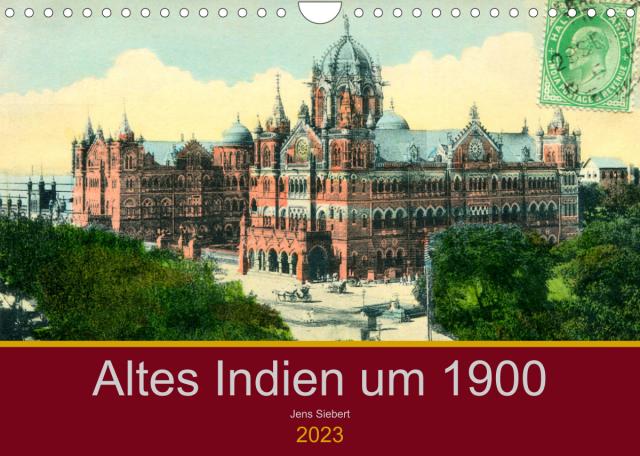 Altes Indien um 1900 (Wandkalender 2023 DIN A4 quer)