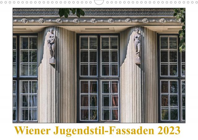 Wiener Jugendstil-Fassaden (Wandkalender 2023 DIN A3 quer)