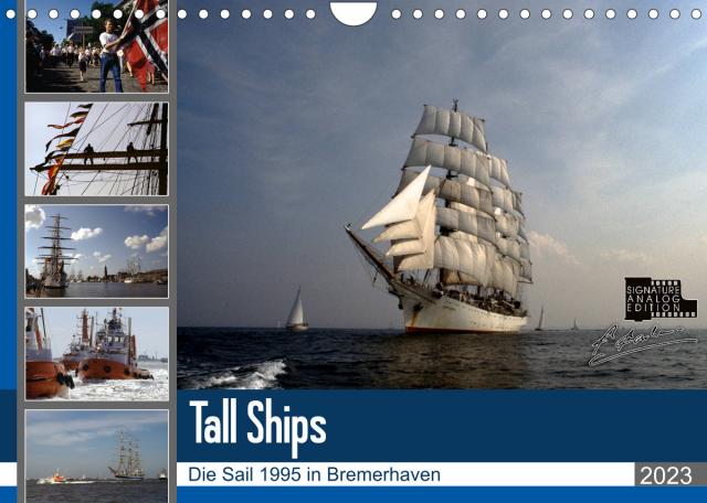 Analoge Fotografie Tall Ships Sail 1995 Bremerhaven (Wandkalender 2023 DIN A4 quer)