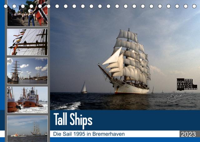 Analoge Fotografie Tall Ships Sail 1995 Bremerhaven (Tischkalender 2023 DIN A5 quer)