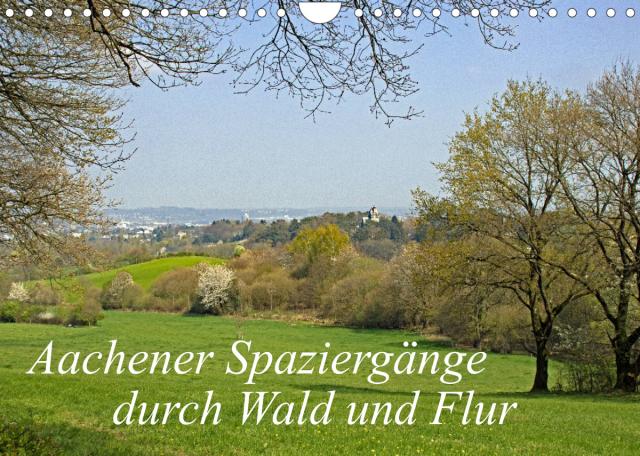 Aachener Spaziergänge durch Wald und Flur (Wandkalender 2023 DIN A4 quer)