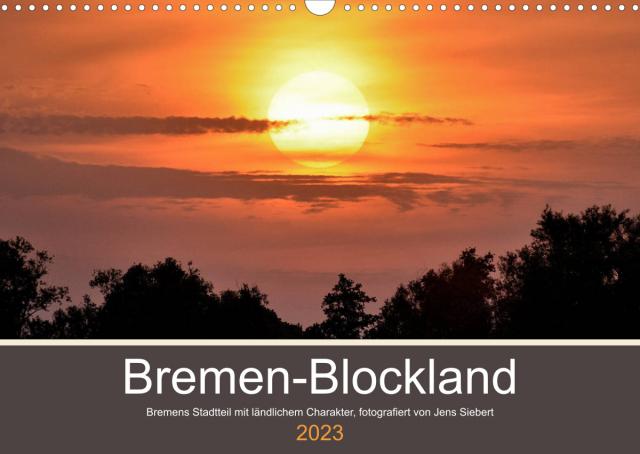 Bremen-Blockland (Wandkalender 2023 DIN A3 quer)