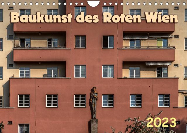 Baukunst des Roten Wien (Wandkalender 2023 DIN A4 quer)